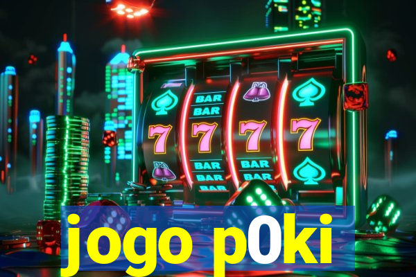 jogo p0ki